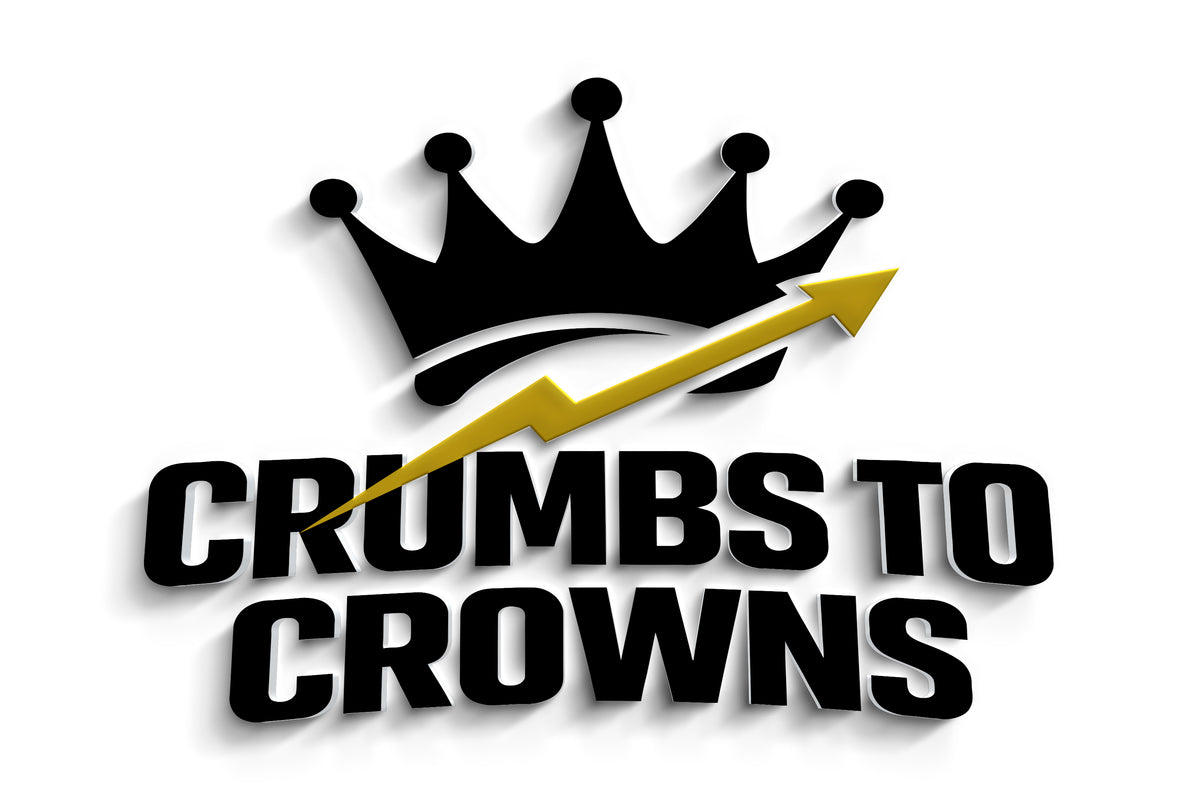 Crumbs To Crowns